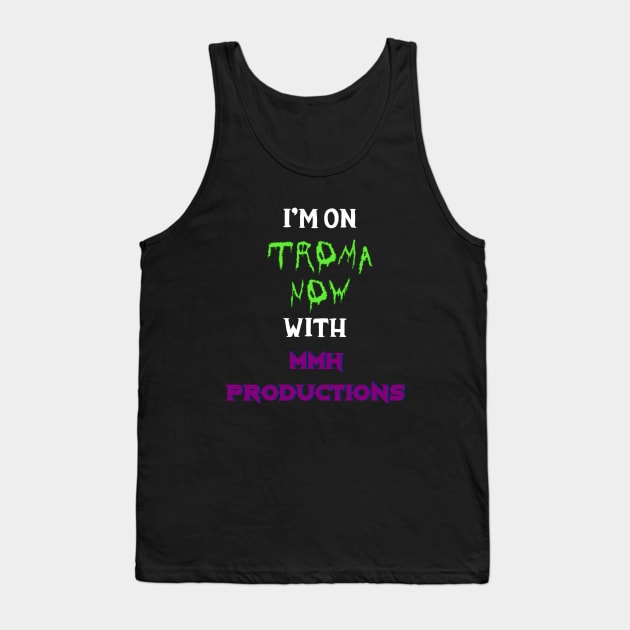 Troma Now / MMH in White Words Tank Top by MMH Production